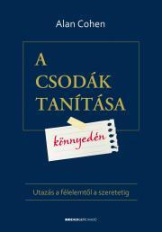 Kniha A csodák tanítása könnyedén - Alan Cohen