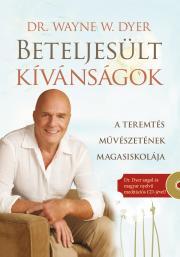 Kniha Beteljesült kívánságok - Wayne W. Dyer