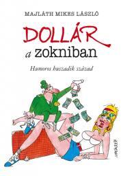 Kniha Dollár a zokniban - Majláth Mikes László