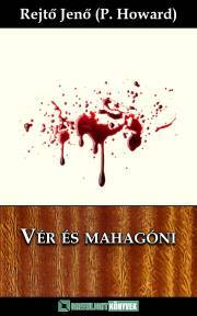 Vér és mahagóni - Jenő Rejtő kúpite na Panta Rhei