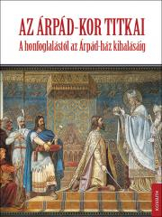 Kniha Az Árpád-kor titkai - Piroska Biczó,István Fodor,Endre Tóth,Attila Zsoldos