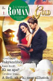 Romana Gold 24. - Karen Booth,Harper Fiona,Shaw Candace
