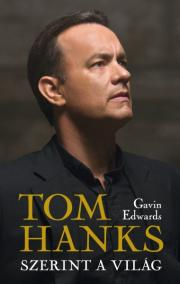 Tom Hanks szerint a világ - Edwards Gavin