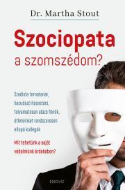 Szociopata a szomszédom? - Martha Stoutová kúpite na Panta Rhei