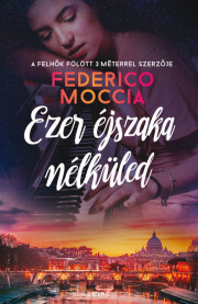 Ezer éjszaka nélküled - Federico Moccia kúpite na Panta Rhei