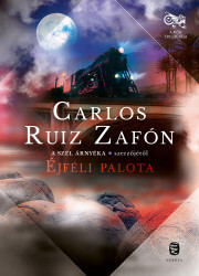 Éjféli palota - Carlos Ruiz Zafón kúpite na Panta Rhei