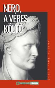 Nero, a véres költő - Dezső Kosztolányi kúpite na Panta Rhei