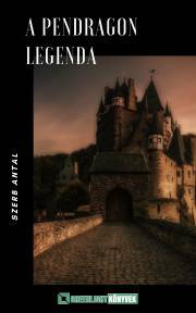 Kniha A Pendragon legenda - Antal Szerb
