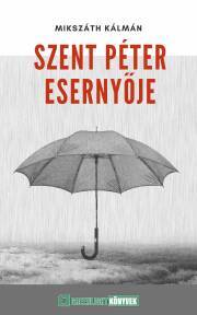 Szent Péter esernyője - Kálman Mikszáth kúpite na Panta Rhei