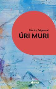 Úri muri - Zsigmond Móricz kúpite na Panta Rhei