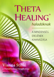 Kniha ThetaHealing haladóknak - Vianna Stibal