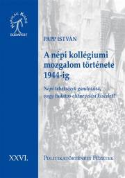 Kniha A népi kollégiumi mozgalom története 1944-ig - István Papp