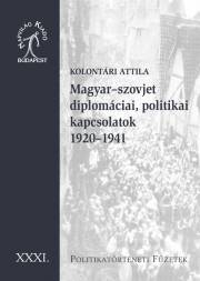 Kniha Magyar–szovjet diplomáciai kapcsolatok 1920–1941 - Kolontári Attila