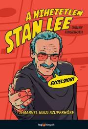 Kniha A hihetetlen Stan Lee - Danny Fingeroth