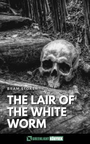 Kniha The Lair of the White Worm - Bram Stoker
