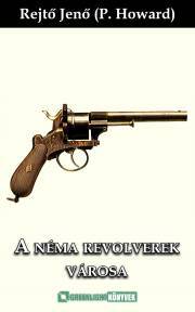 A Néma Revolverek Városa - Jenő Rejtő kúpite na Panta Rhei