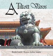 Kniha A Tiltott Város - Benda László,Kocsis András Sándor