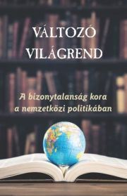 Kniha Változó világrend - Ágh Attila (szerk.),Káncz Csaba (szerk.)