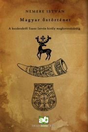 Kniha Magyar ?őstörténet - István Nemere