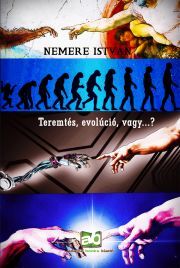 Kniha Teremtés, evolúció, vagy...? - István Nemere