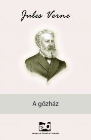 A ?gőzház - Jules Verne