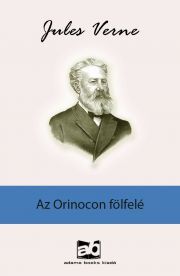 Kniha Az ?Orinocon fölfelé - Jules Verne