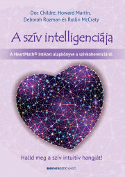 Kniha A szív intelligenciája - Childre Doc,Martin Howard,McCraty Rollin,Rozman Deborah