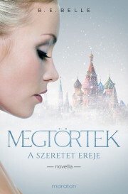 Megtörtek – A szeretet ereje