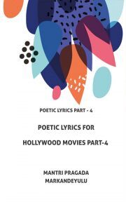 Kniha Poetic Lyrics for Hollywood Movies Part-4 - Markandeyulu Mantri Pragada