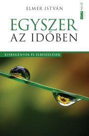 Kniha Egyszer az időben - Elmer István