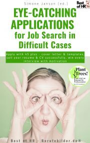Eye-Catching Applications for Job Search in Difficult Cases - Simone Janson