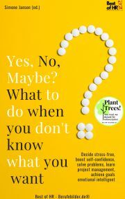 Yes No Maybe? What to do when you don't know what you want