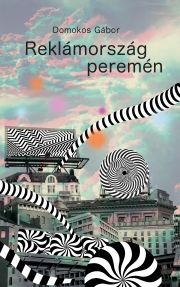 Kniha Reklámország peremén - Domokos Gábor