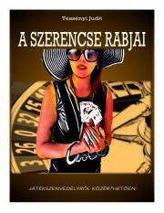 A szerencse rabjai