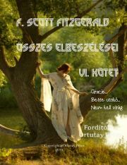 Kniha F. Scott Fitzgerald összes elbeszélései - VI. kötet - Ortutay Peter