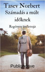 Számadás a múlt időknek - Tasev Norbert