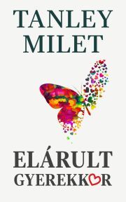 Kniha Elárult gyerekkor - Milet Tanley