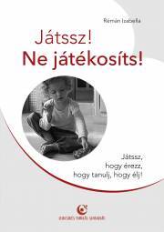 Kniha Játssz! Ne játékosíts! - Rémán Izabella