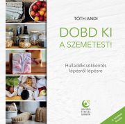 Kniha Dobd ki a szemetest! - Andi Tóth