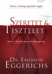 Kniha Szeretet és tisztelet - Emerson Eggerichs