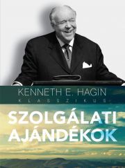 Kniha Szolgálati ajándékok - E. Hagin Kenneth