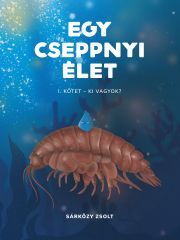 Kniha Egy cseppnyi élet - Sárközy Zsolt