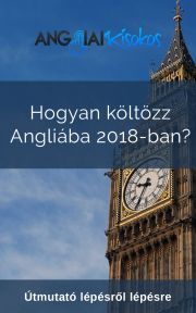 Hogyan költözz Angliába 2018-ban? - Somlai Rita