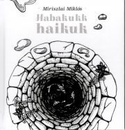 Kniha Habakukk haikuk - Miriszlai Miklós