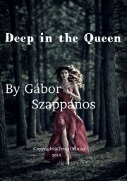 Deep in the Queen - Gábor Szappanos