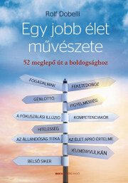 Kniha Egy jobb élet művészete - Rolf Dobelli