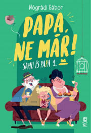 Kniha Papa, ne már! - Gábor Nógrádi