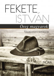 Kniha Öreg magyarok - István Fekete