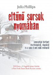 Eltűnő sorsok nyomában - Julia Phillips