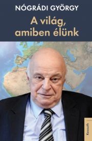 A világ, amiben élünk - György Nógrádi kúpite na Panta Rhei